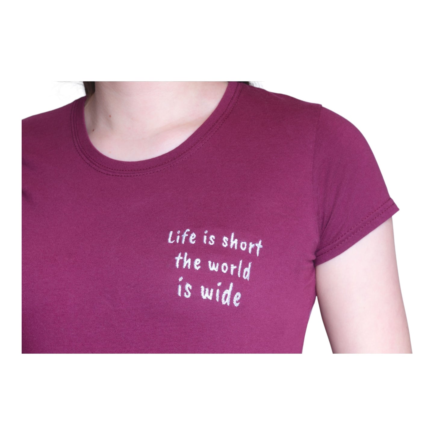 T-shirt "Life is short the world is wide"